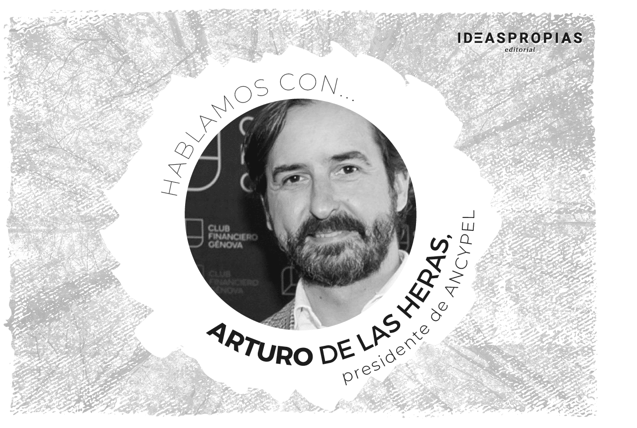 Arturo de las Heras, presidente de ANCYPEL