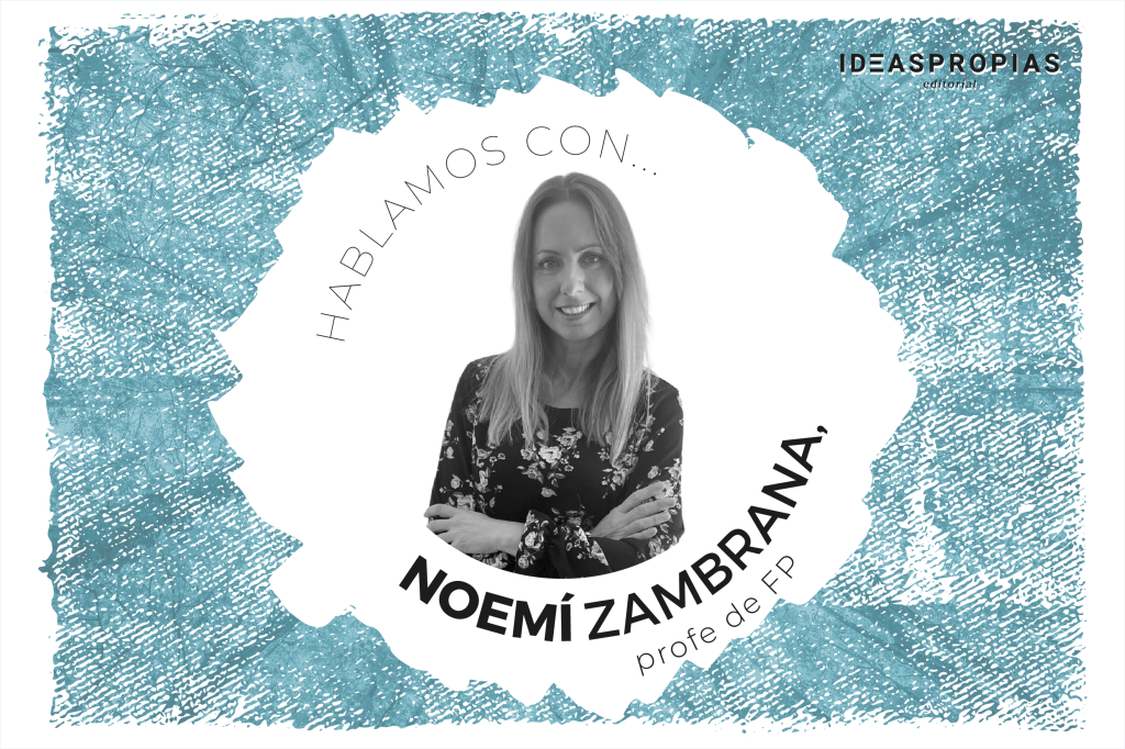 Entrevista a Noemí Zambrana: innovación, IA y el futuro de la Formación Profesional 2 Noemí Zambrana