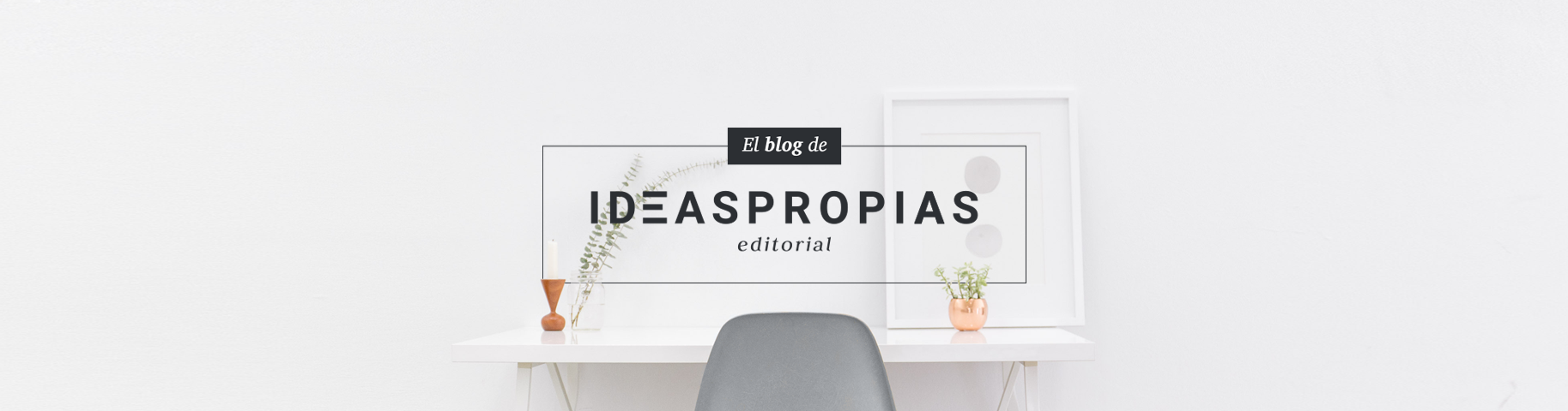 Blog Ideasproias Editorial