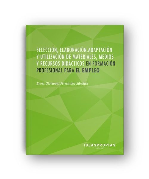 MF1443_3 Selección, elaboración, adaptación y utilización de materiales, medios y recursos didácticos en FPE