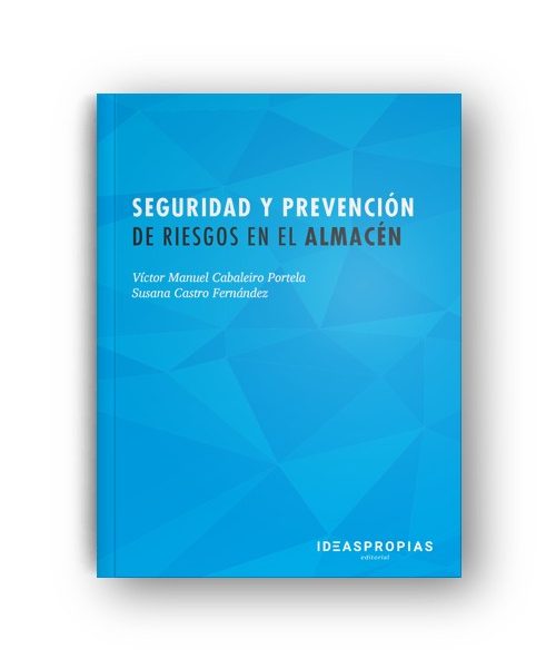 SEGURIDAD Y PREVENCIÓN DE RIESGOS EN EL ALMACÉN