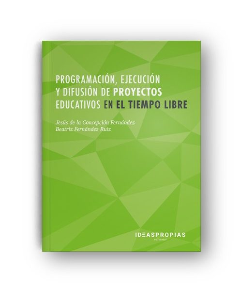 UF1948 PROGRAMACIÓN, EJECUCIÓN Y DIFUSIÓN DE PROYECTOS EDUCATIVOS EN EL TIEMPO LIBRE