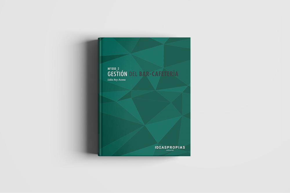 Novedad editorial de Ideaspropias: MF1050_2 Gestión del bar-cafetería 1 MF1050_2 Gestión del bar-cafetería