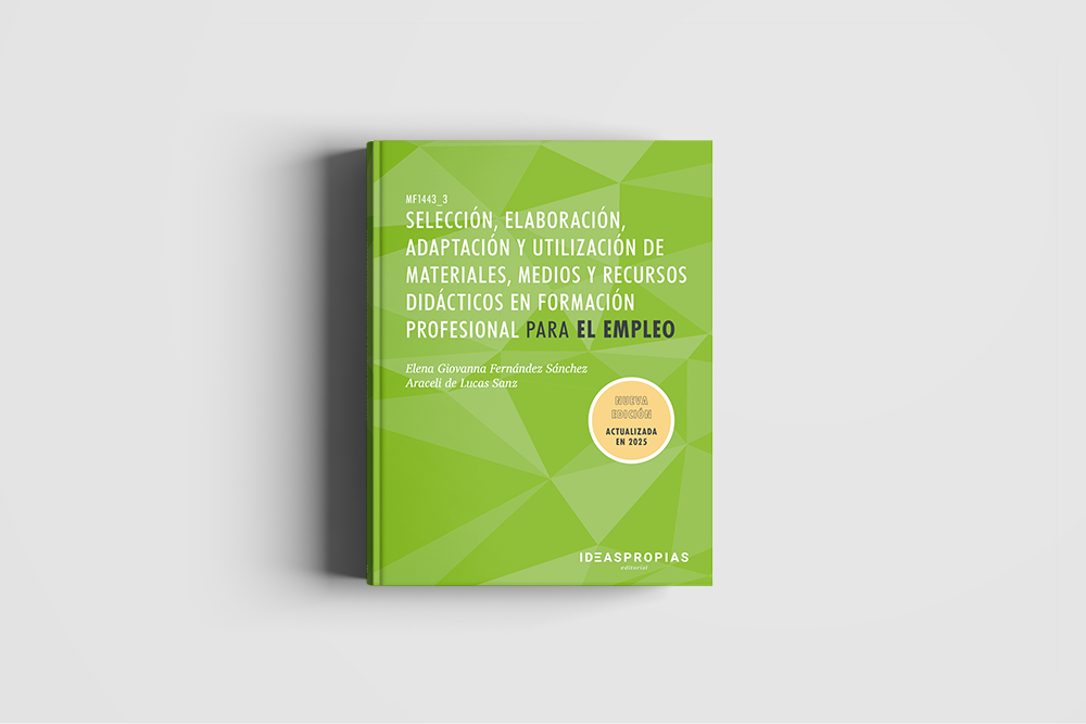 Novedad editorial: MF1443_3 Selección, elaboración, adaptación y utilización de materiales, medios y recursos didácticos en formación profesional para el empleo 3 MF1443_3 nuevo libro actualizado en 2025
